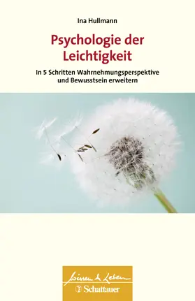 Hullmann |  Psychologie der Leichtigkeit (Wissen & Leben) | Buch |  Sack Fachmedien