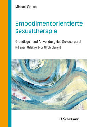 Sztenc |  Embodimentorientierte Sexualtherapie | Buch |  Sack Fachmedien
