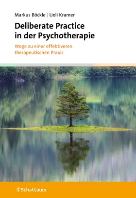 Böckle / Kramer |  Deliberate Practice in der Psychotherapie | Buch |  Sack Fachmedien