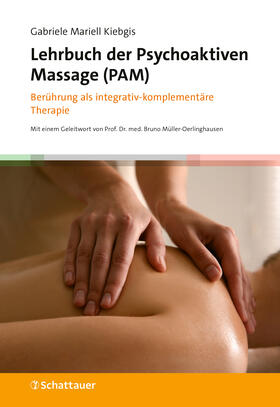 Kiebgis / Joos / Avanes Avakian |  Lehrbuch der Psychoaktiven Massage (PAM) | Buch |  Sack Fachmedien