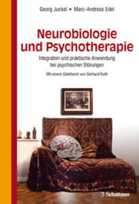 Juckel / Edel |  Neurobiologie und Psychotherapie | Buch |  Sack Fachmedien