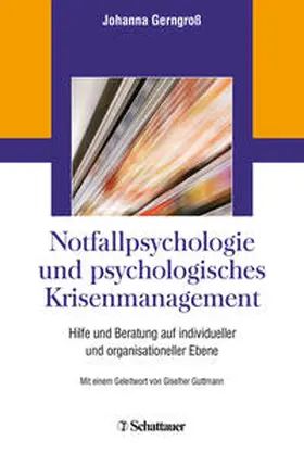 Gerngroß |  Notfallpsychologie und psychologisches Krisenmanagement | Buch |  Sack Fachmedien