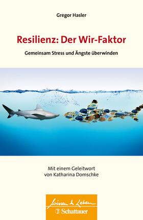 Hasler |  Resilienz: Der Wir-Faktor | Buch |  Sack Fachmedien