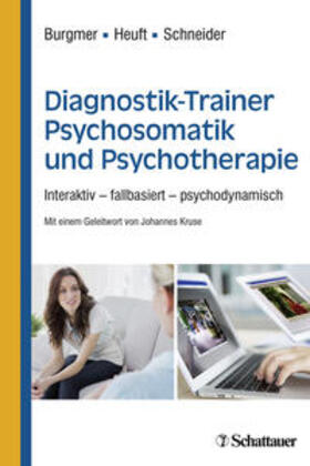 Burgmer / Heuft / Schneider |  Burgmer, M: Diagnostik-Trainer Psychosomatik | Sonstiges |  Sack Fachmedien