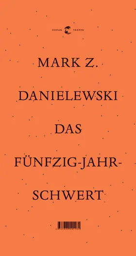 Danielewski |  Das Fünfzig Jahre Schwert | Buch |  Sack Fachmedien