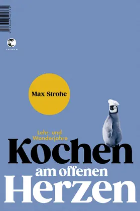 Strohe |  Kochen am offenen Herzen | Buch |  Sack Fachmedien