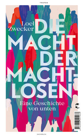 Zwecker |  Die Macht der Machtlosen | Buch |  Sack Fachmedien