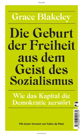 Blakeley |  Die Geburt der Freiheit aus dem Geist des Sozialismus | Buch |  Sack Fachmedien