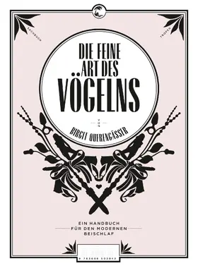 Querengäßer |  Die feine Art des Vögelns | Buch |  Sack Fachmedien