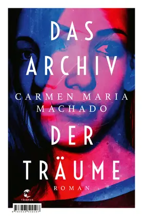 Machado |  Das Archiv der Träume | Buch |  Sack Fachmedien