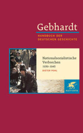 Pohl |  Nationalsozialistische Verbrechen 1939 - 1945 - Innenansichten des Nationalsozialismus | Buch |  Sack Fachmedien