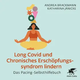 Brackmann / Jänicke |  Long Covid und Chronisches Erschöpfungssyndrom lindern | Sonstiges |  Sack Fachmedien