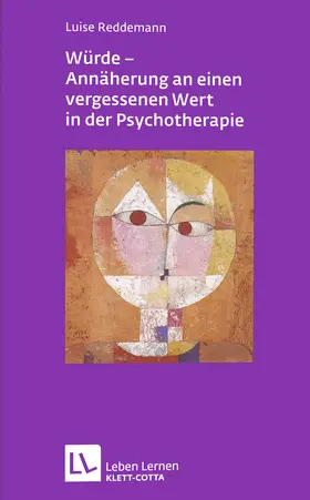 Reddemann |  Würde - Annäherungen an einen vergessenen Wert in der Psychotherapie | Buch |  Sack Fachmedien