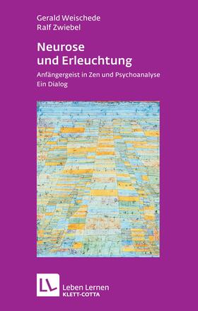 Weischede / Zwiebel |  Neurose und Erleuchtung | Buch |  Sack Fachmedien