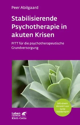 Abilgaard |  Stabilisierende Psychotherapie in akuten Krisen (Leben Lernen, Bd. 254) | Buch |  Sack Fachmedien