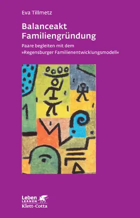 Tillmetz |  Balanceakt Familiengründung | Buch |  Sack Fachmedien