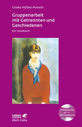 Hötker-Ponath |  Gruppenarbeit mit Getrennten und Geschiedenen | Buch |  Sack Fachmedien