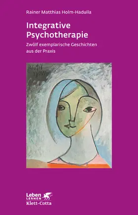 Holm-Hadulla |  Integrative Psychotherapie | Buch |  Sack Fachmedien