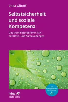 Güroff |  Selbstsicherheit und soziale Kompetenz (Leben lernen, Bd. 284) | Buch |  Sack Fachmedien