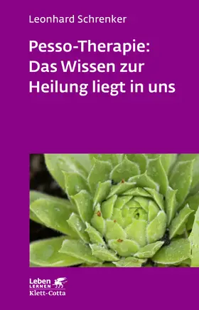 Schrenker |  Pesso-Therapie: Das Wissen zur Heilung liegt in uns | Buch |  Sack Fachmedien