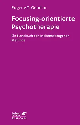 Gendlin |  Focusing-orientierte Psychotherapie | Buch |  Sack Fachmedien