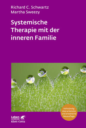 Schwartz / Sweezy |  Systemische Therapie mit der inneren Familie (Leben Lernen, Bd. 321) | Buch |  Sack Fachmedien