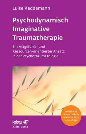 Reddemann |  Psychodynamisch Imaginative Traumatherapie - PITT (Leben Lernen, Bd. 320) | Buch |  Sack Fachmedien