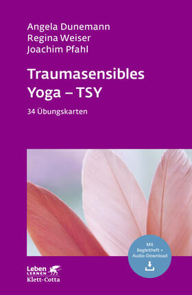 Dunemann / Weiser / Pfahl |  Dunemann, A: Traumasensibles Yoga - TSY (Leben Lernen, Bd. 3 | Sonstiges |  Sack Fachmedien