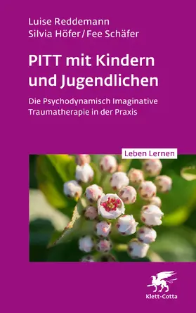 Reddemann / Höfer / Schäfer |  PITT mit Kindern und Jugendlichen (Leben Lernen, Bd. 339) | Buch |  Sack Fachmedien