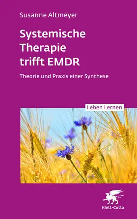 Altmeyer |  Systemische Therapie trifft EMDR (Leben Lernen, Bd. 350) | Buch |  Sack Fachmedien