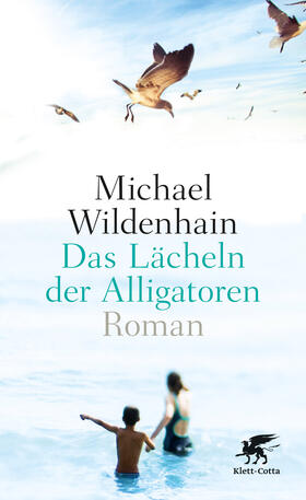 Wildenhain |  Das Lächeln der Alligatoren | Buch |  Sack Fachmedien