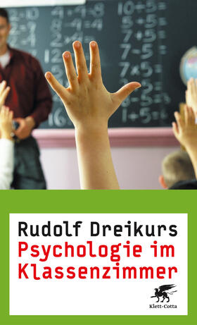 Dreikurs |  Psychologie im Klassenzimmer | Buch |  Sack Fachmedien
