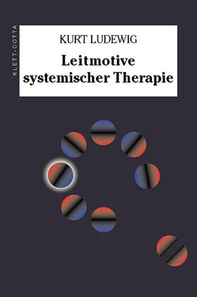 Ludewig |  Leitmotive systemischer Therapie | Buch |  Sack Fachmedien