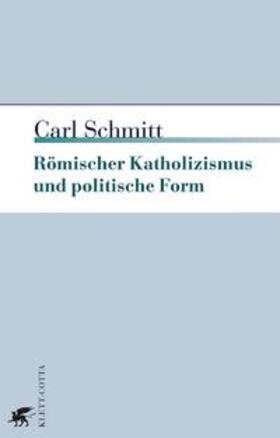 Schmitt |  Römischer Katholizismus und politische Form | Buch |  Sack Fachmedien