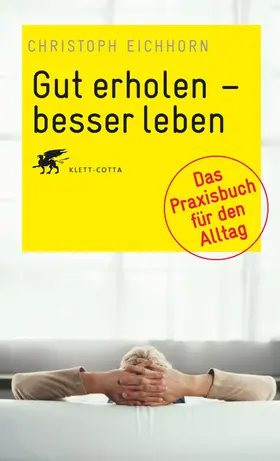 Eichhorn |  Gut erholen - besser leben | Buch |  Sack Fachmedien