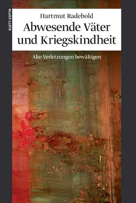 Radebold |  Abwesende Väter und Kriegskindheit | Buch |  Sack Fachmedien