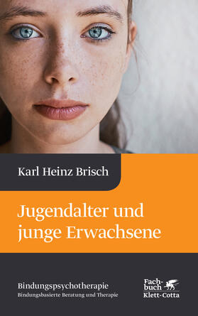 Brisch |  Jugendalter und junge Erwachsene (Bindungspsychotherapie) | Buch |  Sack Fachmedien