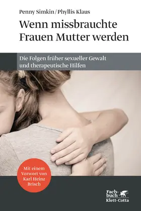 Simkin / Klaus |  Wenn missbrauchte Frauen Mutter werden | Buch |  Sack Fachmedien