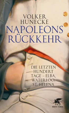 Hunecke |  Napoleons Rückkehr | Buch |  Sack Fachmedien