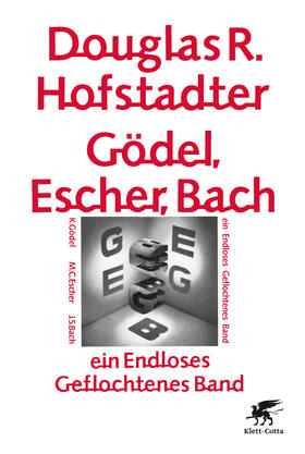 Hofstadter |  Gödel, Escher, Bach - ein Endloses Geflochtenes Band | Buch |  Sack Fachmedien