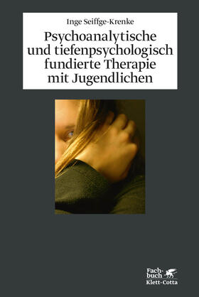 Seiffge-Krenke |  Psychoanalytische und tiefenpsychologisch fundierte Therapie mit Jugendlichen | Buch |  Sack Fachmedien