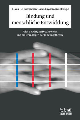 Grossmann | Bindung und menschliche Entwicklung | Buch | 978-3-608-94936-0 | sack.de