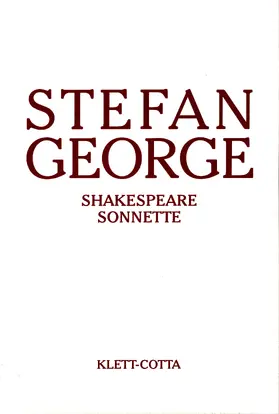 George / Stefan-George-Stiftung, Stuttgart |  Sämtliche Werke in 18 Bänden, Band 12. Shakespeare Sonnette. Umdichtung (Sämtliche Werke in achtzehn Bänden, Bd.) | Buch |  Sack Fachmedien