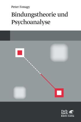 Fonagy |  Bindungstheorie und Psychoanalyse | Buch |  Sack Fachmedien