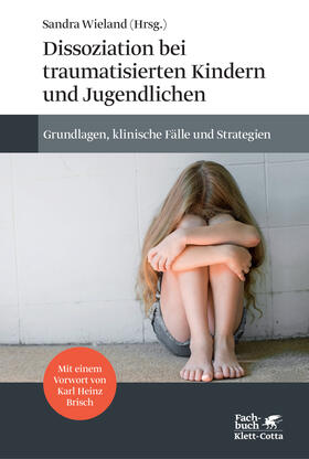 Wieland |  Dissoziation bei traumatisierten Kindern und Jugendlichen | Buch |  Sack Fachmedien