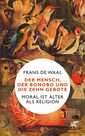 de Waal |  Der Mensch, der Bonobo und die Zehn Gebote | Buch |  Sack Fachmedien