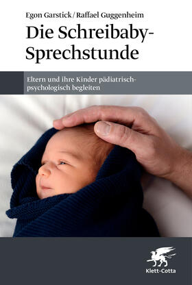 Garstick / Guggenheim |  Die Schreibaby-Sprechstunde | Buch |  Sack Fachmedien