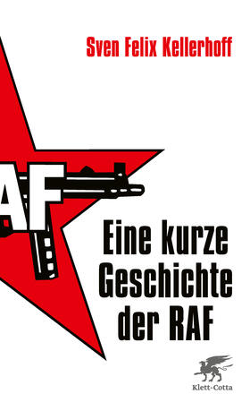 Kellerhoff |  Eine kurze Geschichte der RAF | Buch |  Sack Fachmedien