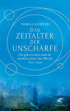 Hürter |  Das Zeitalter der Unschärfe | Buch |  Sack Fachmedien