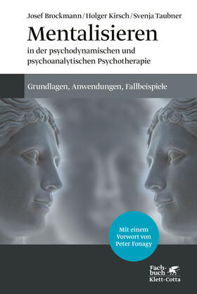 Kirsch / Brockmann / Taubner |  Mentalisieren in der psychodynamischen und psychoanalytischen Psychotherapie | Buch |  Sack Fachmedien